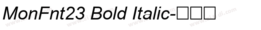MonFnt23 Bold Italic字体转换
